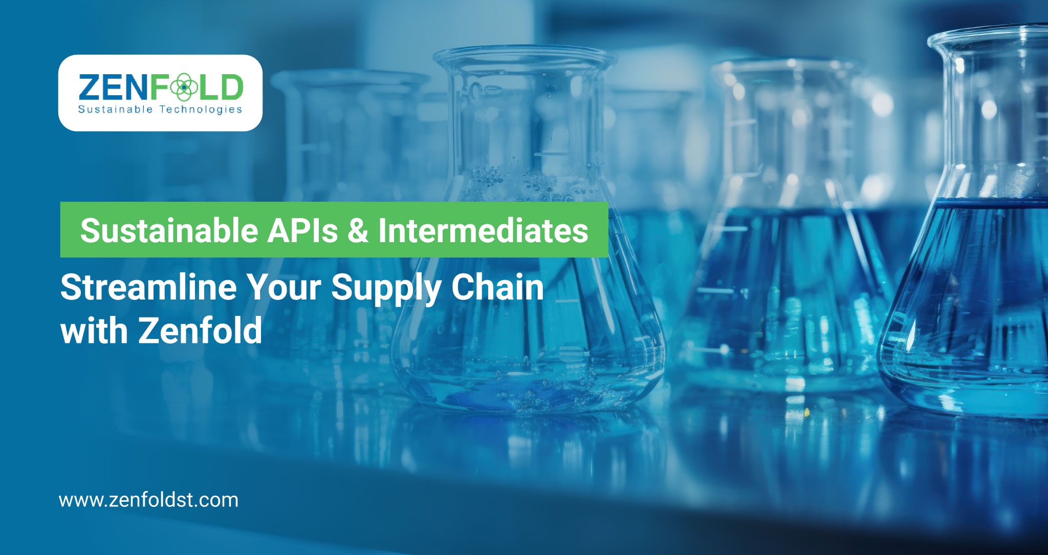 Sustainable APIs & Intermediates Streamline Your Supply Chain with Zenfold